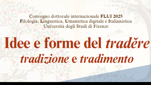 Convegno "Idee e forme del tradĕre: tradizione e tradimento" Convegno "Idee e forme del tradĕre: tradizione e tradimento"