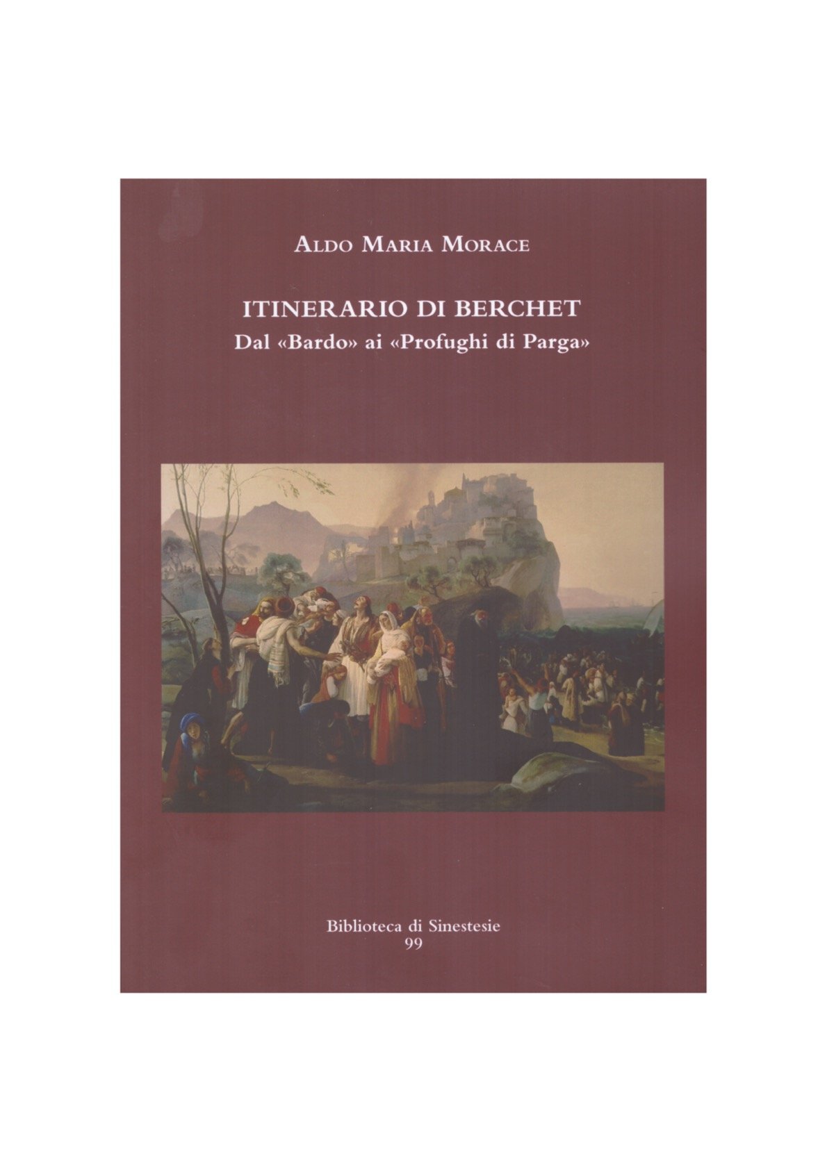 A.M. Morace, Itinerario di Berchet