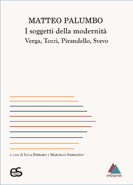 Presentazione di &quot;I soggetti della Modernità: Verga, Tozzi, Pirandello e Svevo&quot;