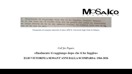 CFP "«finalmente ti raggiungo dopo che ti ho fuggita» ELIO VITTORINI A SESSANT’ANNI DALLA SCOMPARSA: 1966-2026" CFP "«finalmente ti raggiungo dopo che ti ho fuggita» ELIO VITTORINI A SESSANT’ANNI DALLA SCOMPARSA: 1966-2026"
