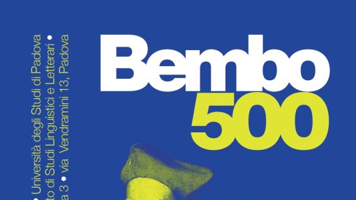 Convegno "Bembo 500. Cinquecento anni di Prose" Convegno "Bembo 500. Cinquecento anni di Prose"
