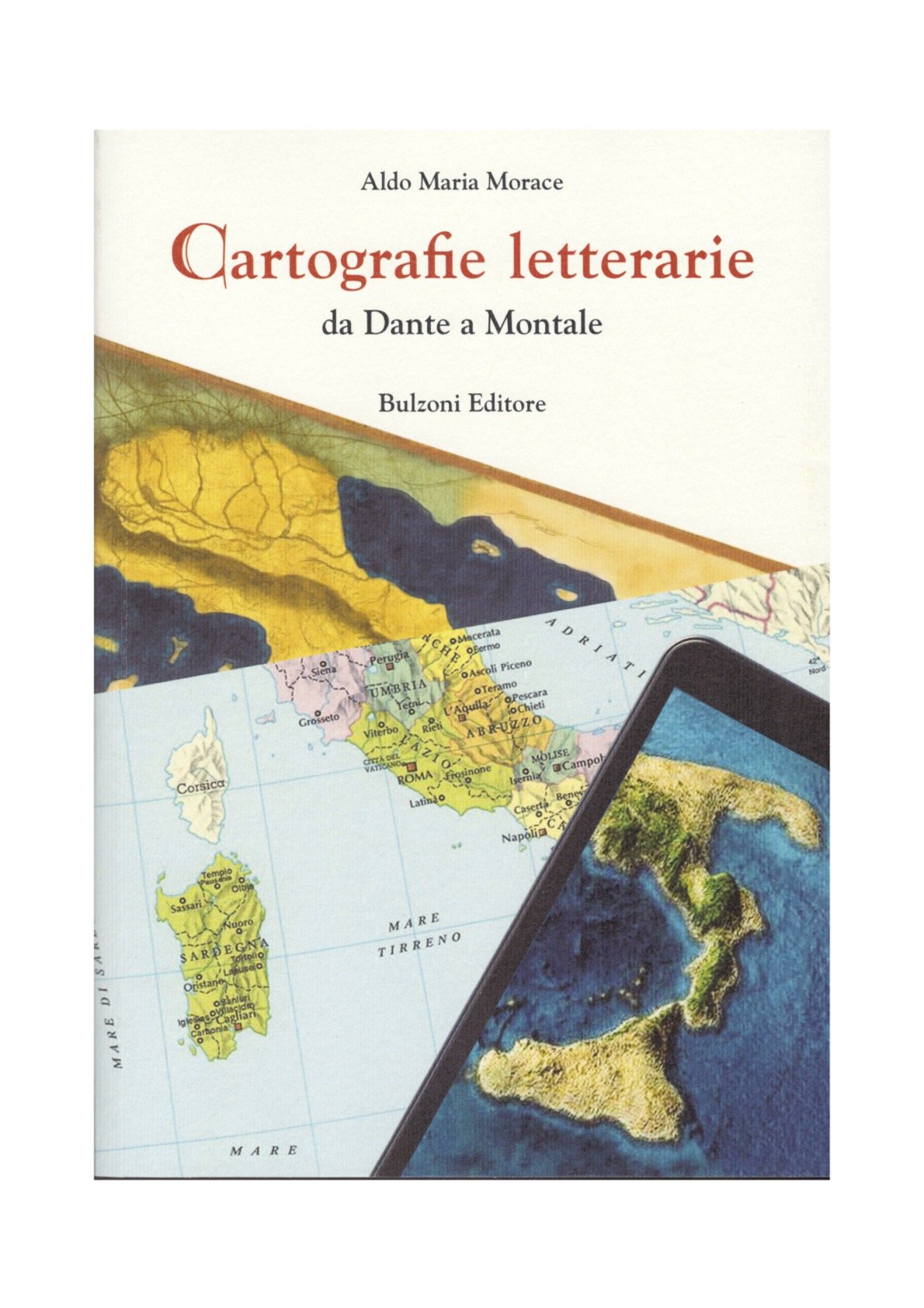 Aldo Maria Morace, Cartografie letterarie da Dante a Montale
